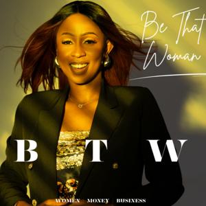 Be That Woman Podcast