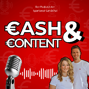 CASH & CONTENT – Der Podcast der Sparkasse Landshut
