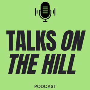 TALKS ON THE HILL