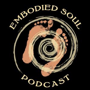 Embodied Soul Podcast