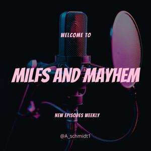 MILFS and Mayhem