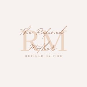 The Refined Mother