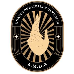 Unapologetically Catholic