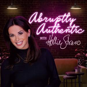 Abruptly Authentic with Hollie Strano
