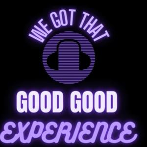 Good Good's Podcast