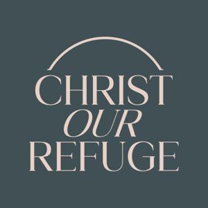 Christ our Refuge