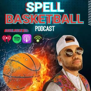 The Spell Basketball Podcast