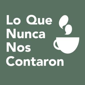 Lo Que Nunca Nos Contaron