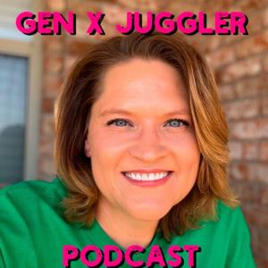 Gen X Juggler Podcast