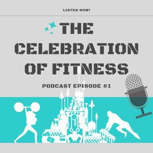 The Celebration of Fitness Podcast