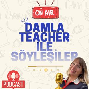 Damla Teacherla Söyleşiler