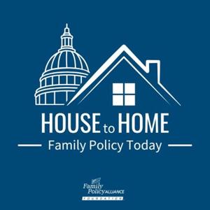 House to Home: Family Policy Today