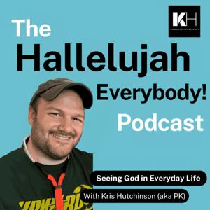 The Hallelujah Everybody Podcast