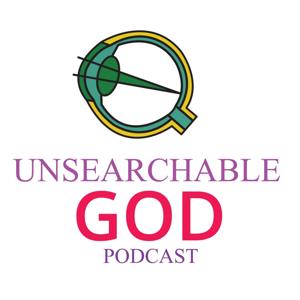 Unsearchable God Podcast