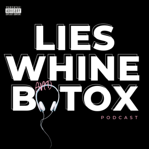 Lies Whine & Botox