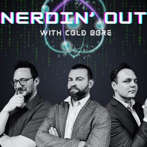 Nerdin' Out with Cold Bore
