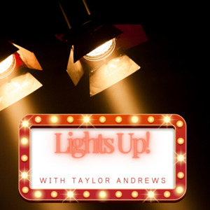 Lights Up! with Taylor Andrews