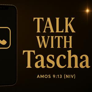 Talk With Tascha