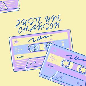 Juste Une Chanson