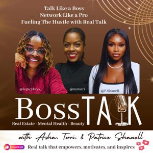 🎙️ Boss Talk – Real Talk that Empowers, Motivates, and Inspires