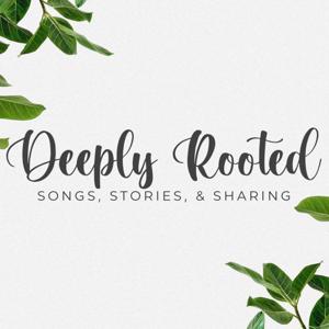 Deeply Rooted