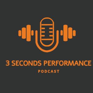 3 Seconds Performance Podcast