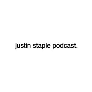 Justin Staple Podcast