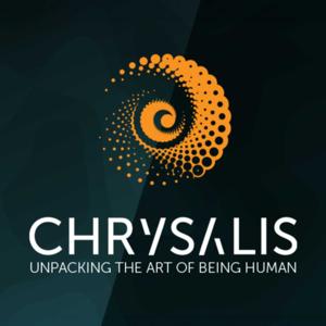 Unpacking Chrysalis: The Art of Being Human