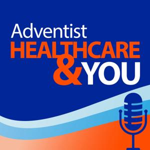 Adventist HealthCare & You