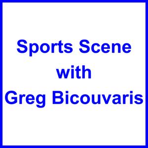 Sports Scene with Greg Bicouvaris