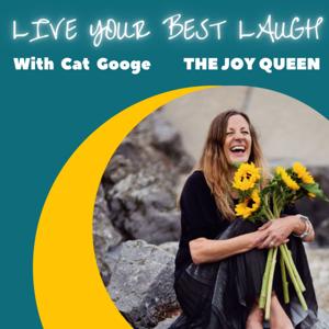 Live Your Best Laugh with Cat Googe