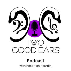 Two Good Ears Podcast