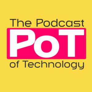 PoT - The Podcast of Technology