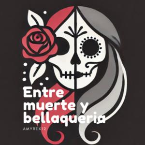 Entre muerte y bellaqueria