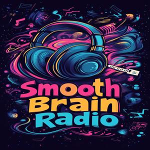 Smooth Brain Radio