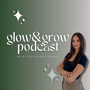 The Glow and Grow Podcast
