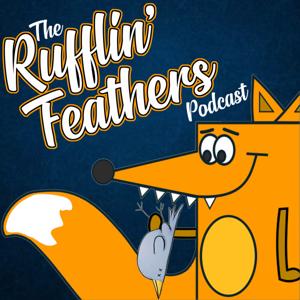 The Rufflin' Feathers Podcast