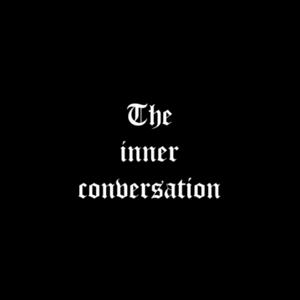 The inner conversation