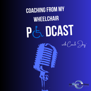 Coaching From My Wheelchair Podcast