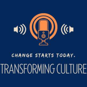 Transforming Culture