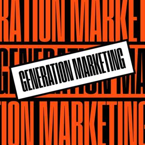 Generation Marketing - A B2B Marketing Podcast