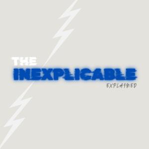 The Inexplicable
