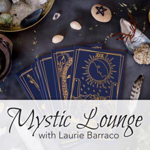 The Mystic Lounge with Laurie Barraco