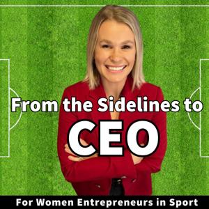 From the Sidelines to CEO