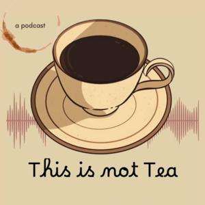This is not Tea