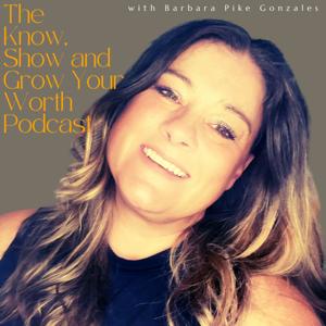 Know, Show, and Grow Your Worth