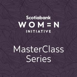The Scotiabank Women Initiative MasterClass Series