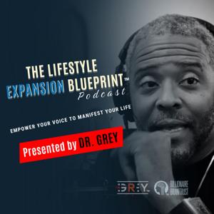 The Lifestyle Expansion Blueprint Podcast