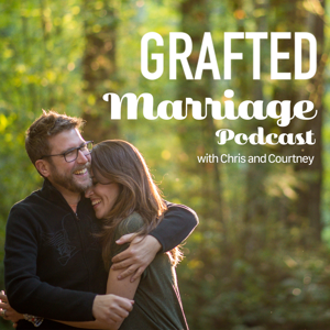 Grafted Marriage Podcast