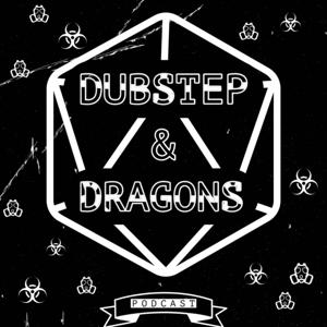 Dubstep & Dragons